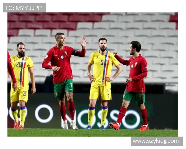 葡萄牙与安道尔全场精彩回顾及赛后分析