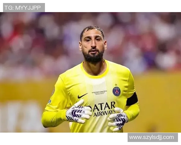 多纳鲁马：从青涩门将到世界级守护者的辉煌旅程与成长故事