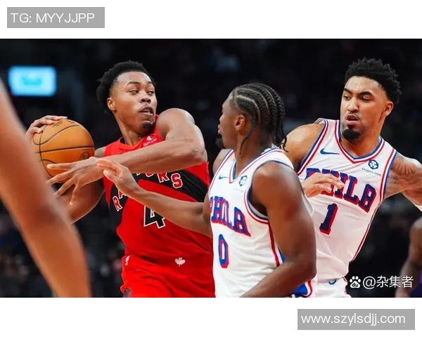 76人对阵猛龙精彩赛事直播全程回顾及分析分享