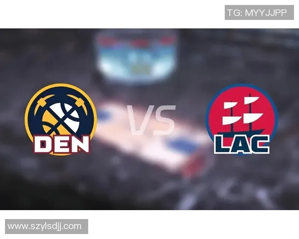 NBA快船与掘金精彩对决在线直播全程回放及赛后分析 NBA快船与掘金精彩对决在线直播全程回放及赛后分析